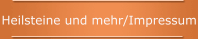 Heilsteine und mehr/Impressum
