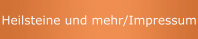 Heilsteine und mehr/Impressum